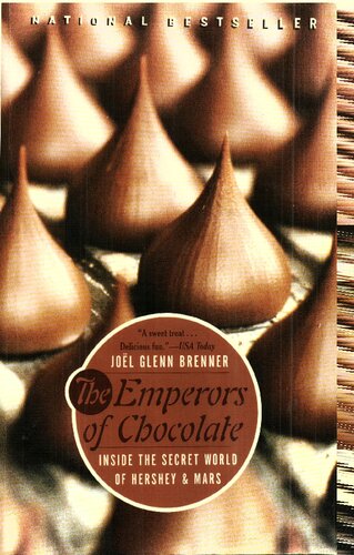 The Emperors of Chocolate: Inside the Secret World of Hershey and Mars