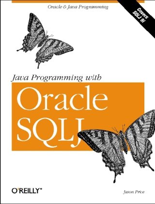 Java Programming with Oracle SQLJ