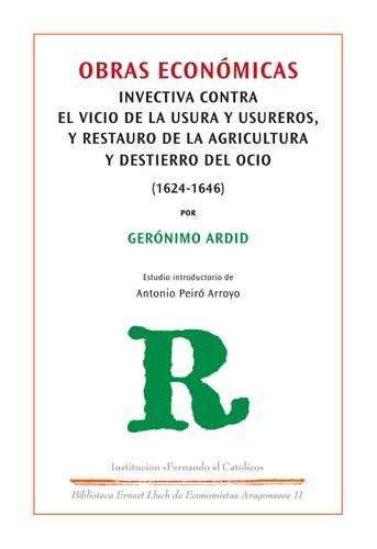 Obras económicas. Invectiva contra el vicio de la usura y usureros, y Restauro de la agricultura y destierro del ocio (1624-1646)