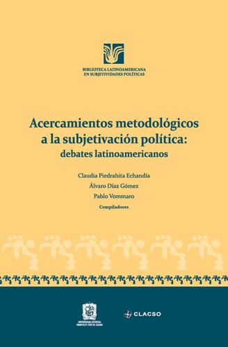 Acercamientos metodológicos a la subjetivación política: debates latinoamericanos