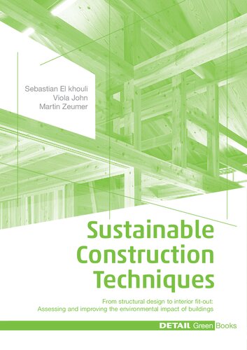 SUSTAINABLE CONSTRUCTION TECHNIQUES : from structural design to interior fit-out.