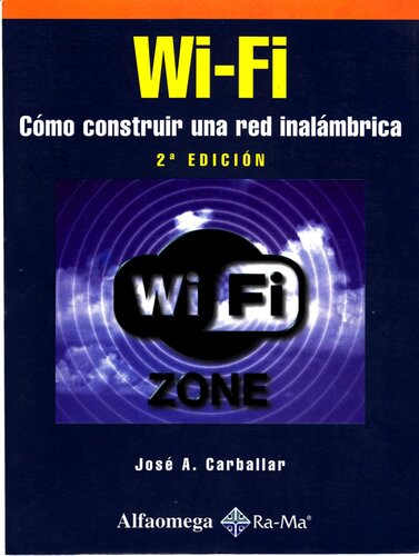 Wi-Fi: Como Construir una Red Inalambrica