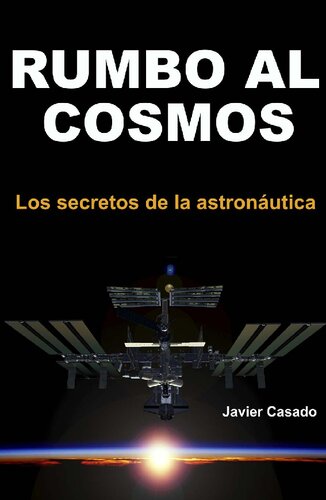 Rumbo al Cosmos-Los secretos de la astronutica
