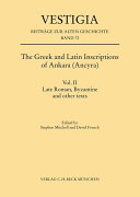 The Greek and Latin Inscriptions of Ankara (Ancyra): Vol. II Late Roman, Byzantine and other texts