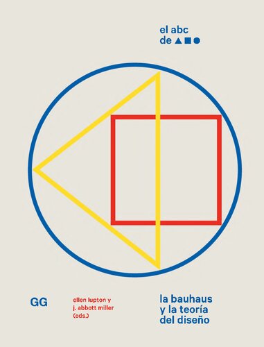El ABC de [triángulo cuadrado círculo] : la Bauhaus y la teoría del diseño