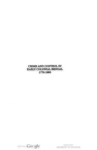 Crime and control in early colonial Bengal, 1770-1860