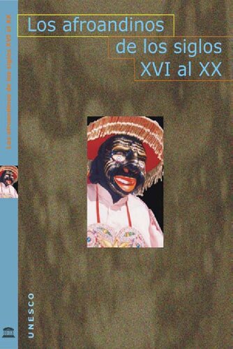 Los Afroandinos de los siglos XVI al XX; 2004