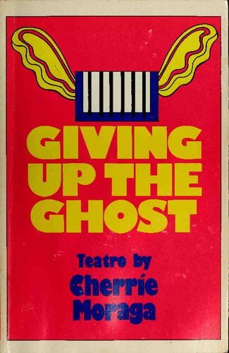 Giving Up the Ghost: Teatro in Two Acts
