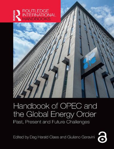 Handbook of OPEC and the Global Energy Order: Past, Present and Future Challenges