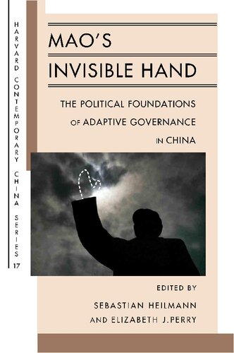 Mao's Invisible Hand: The Political Foundations of Adaptive Governance in China