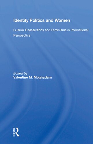 Identity Politics and Women: Cultural Reassertions and Feminisms in International Perspective