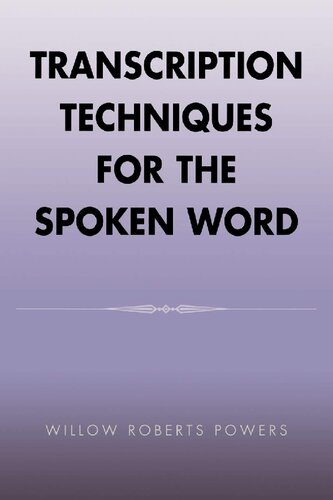 Transcription Techniques for the Spoken Word
