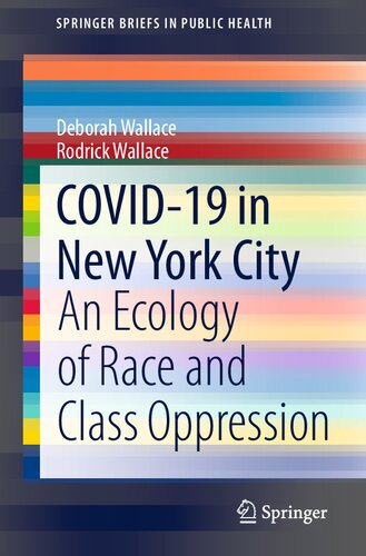 COVID-19 in New York City: An Ecology of Race and Class Oppression