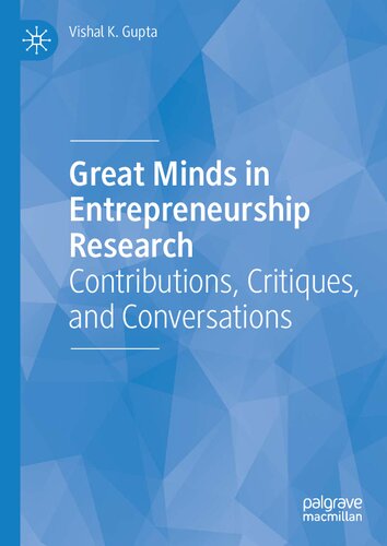 Great Minds in Entrepreneurship Research: Contributions, Critiques, and Conversations