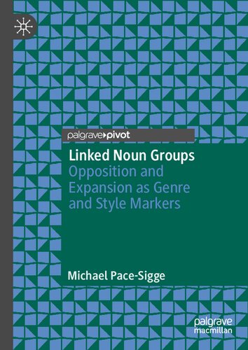 Linked Noun Groups: Opposition and Expansion as Genre and Style Markers
