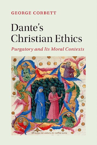 Dante's Christian Ethics: Purgatory and Its Moral Contexts