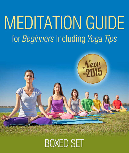 Meditation Guide for Beginners Including Yoga Tips (Boxed Set): Meditation and Mindfulness Training
