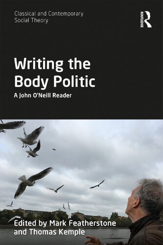 Writing the Body Politic: A John O’Neill Reader