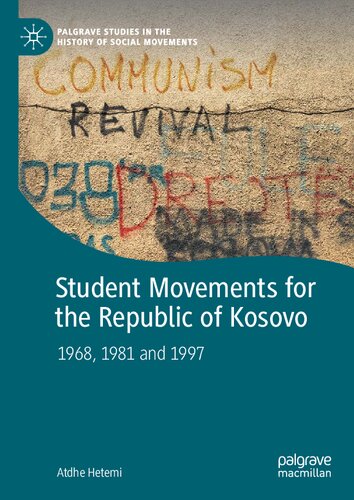Student Movements for the Republic of Kosovo: 1968, 1981 and 1997