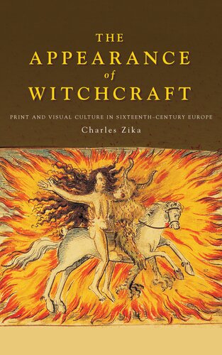 The Appearance of Witchcraft: Print and Visual Culture in Sixteenth-Century Europe