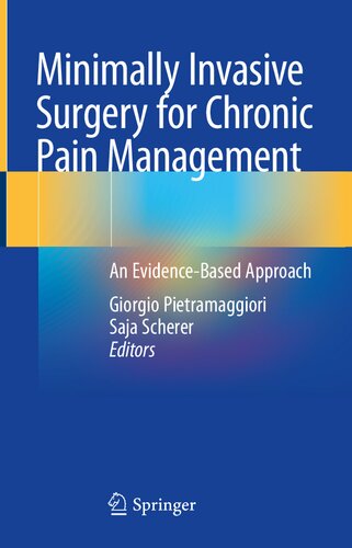 Minimally Invasive Surgery for Chronic Pain Management: An Evidence-Based Approach