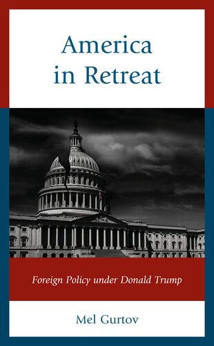 America in Retreat: Foreign Policy under Donald Trump