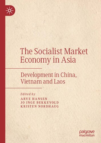 The Socialist Market Economy in Asia: Development in China, Vietnam and Laos