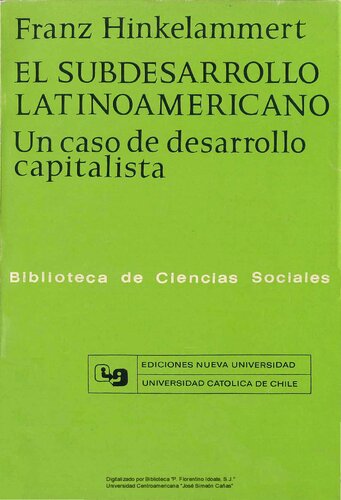 El subdesarrollo latinoamericano. Un caso de desarrollo capitalista