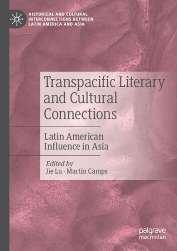 Transpacific Literary and Cultural Connections: Latin American Influence in Asia