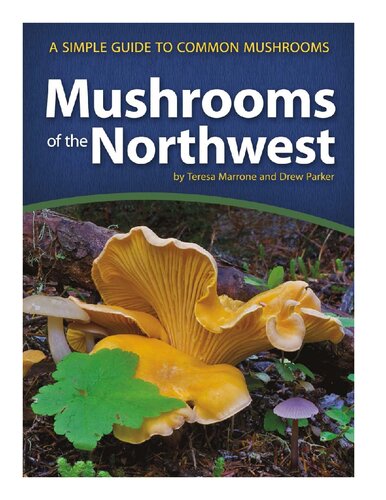 Mushrooms of the Northwest: A Simple Guide to Common Mushrooms