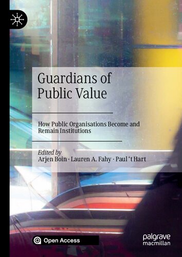 Guardians of Public Value: How Public Organisations Become and Remain Institutions