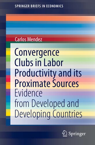 Convergence Clubs in Labor Productivity and its Proximate Sources: Evidence from Developed and Developing Countries