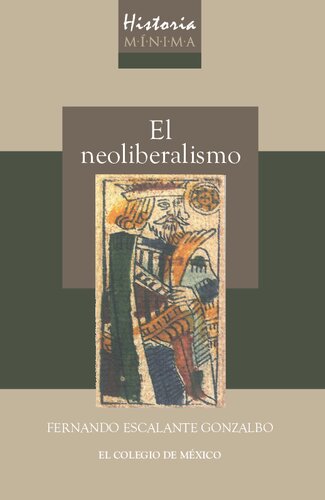Historia mínima del neoliberalismo