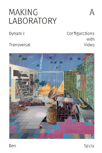 Making a Laboratory: Dynamic Configurations with Transversal Video