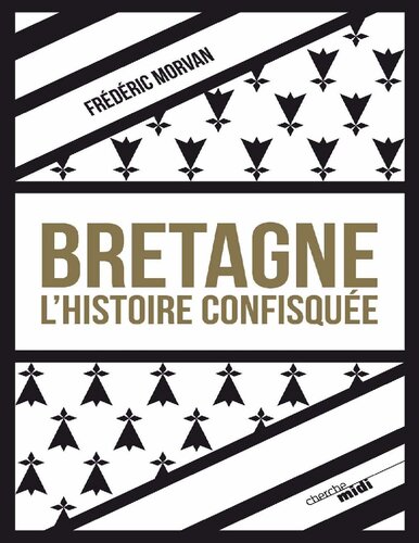 Bretagne, l'histoire confisquée (Documents)