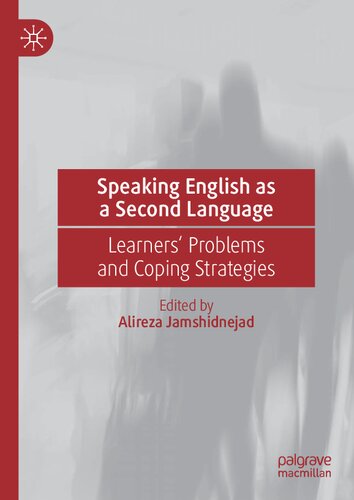 Speaking English as a Second Language: Learners' Problems and Coping Strategies