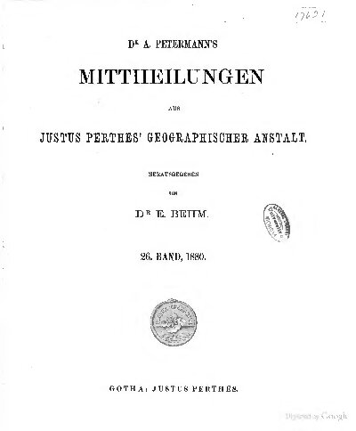 Dr. A. Petermann's Mitteilungen aus Justus Perthes' Geographischer Anstalt