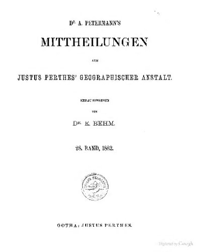 Dr. A. Petermann's Mitteilungen aus Justus Perthes' Geographischer Anstalt