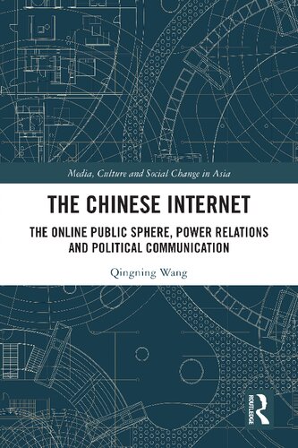 The Chinese Internet: The Online Public Sphere, Power Relations and Political Communication