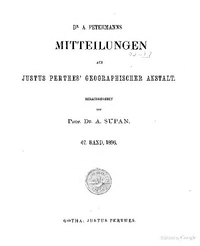 Dr. A. Petermann's Mitteilungen aus Justus Perthes' Geographischer Anstalt
