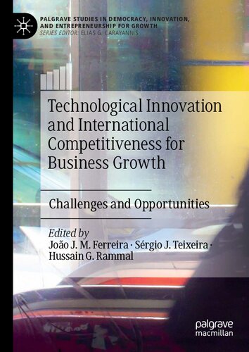 Technological Innovation and International Competitiveness for Business Growth: Challenges and Opportunities