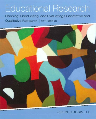 Educational Research: Planning, Conducting, and Evaluating Quantitative and Qualitative Research