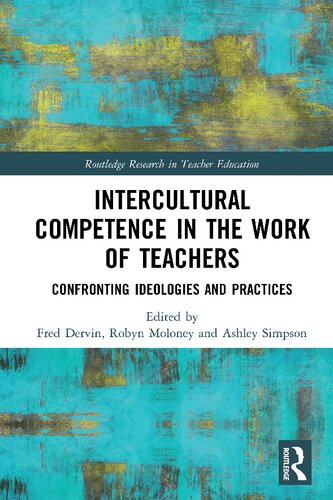 Intercultural Competence in the Work of Teachers: Confronting Ideologies and Practices