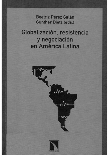 Globalización, Resistencia y Negociación en América Latina