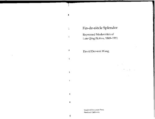 Fin-de-Siècle Splendor: Repressed Modernities of Late Qing Fiction, 1848-1911