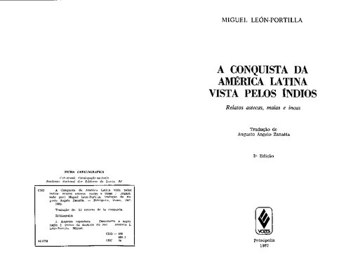 A conquista da America Latina vista pelos indios : relatos astecas, maias e incas