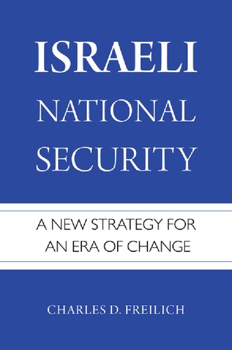 Israeli National Security: A New Strategy for an Era of Change