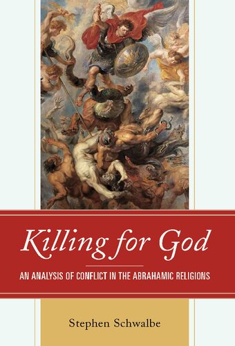 Killing for God: An Analysis of Conflict in the Abrahamic Religions