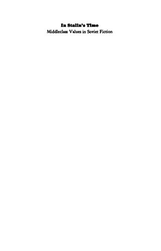 In Stalin's Time: Middleclass Values in Soviet Fiction