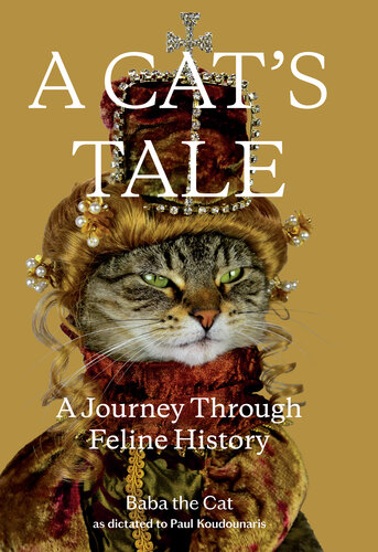A Cat's Tale: A Journey Through Feline History